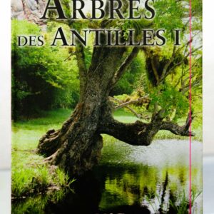 Arbres des Antilles tome I