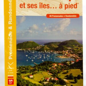 Topo Guide Archipel de la Guadeloupe à pieds
