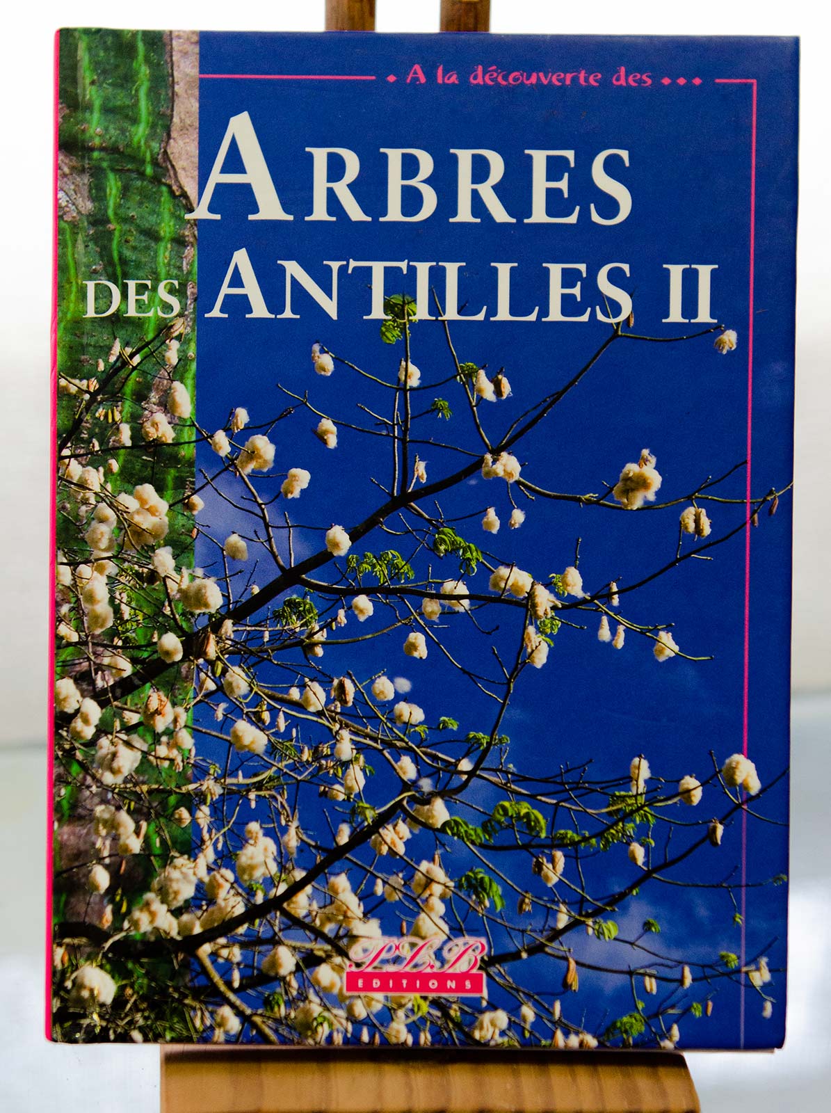 Arbres des Antilles Tome II