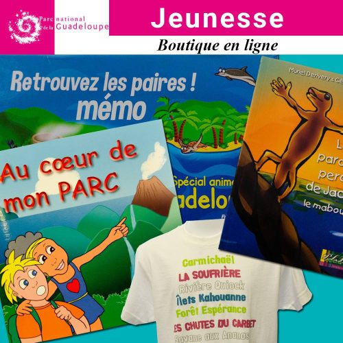 Jeunesse - boutique Parc National Guadeloupe